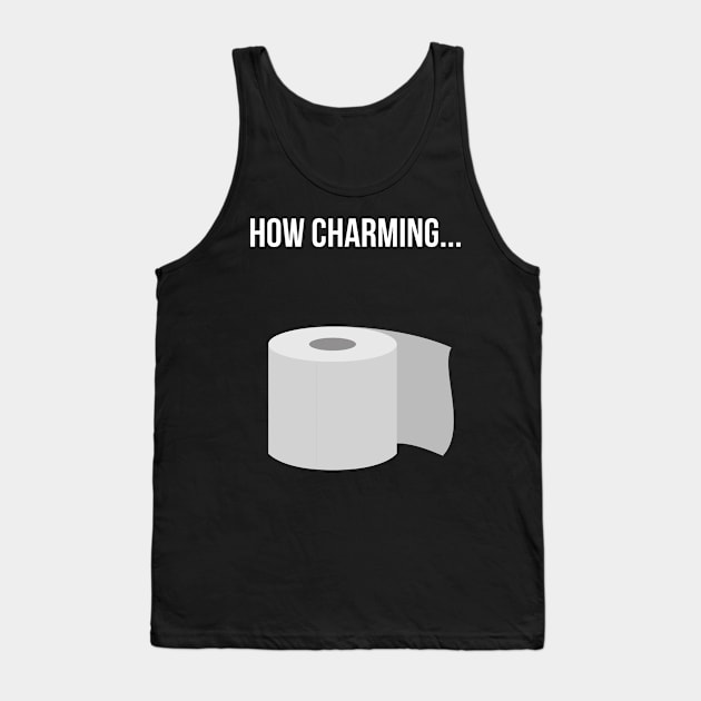 How Charming Toilet Paper Pun Tank Top by Forever December